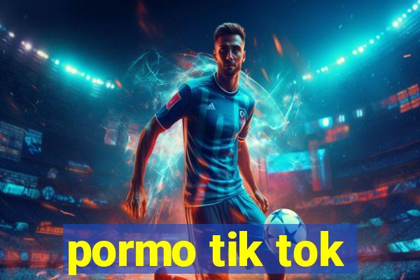 pormo tik tok